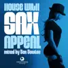 Ben Sowton - House With Sax Appeal, Vol. 1